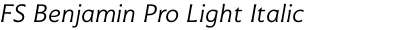 FS Benjamin Pro Light Italic
